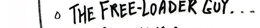 Freeloader Guy